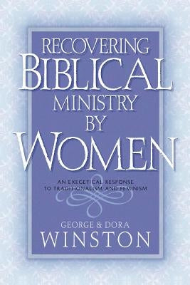 Recovering Biblical Ministry by Women Paperback Xulon Press