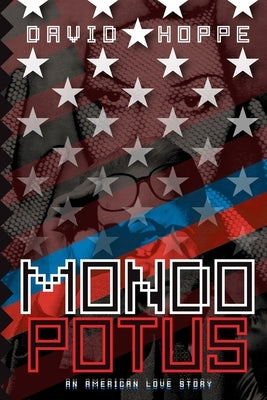 Paperback of Mondo POTUS: An American Love Story, an independently published book with a cover featuring patriotic imagery.