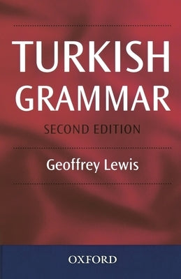 Turkish Grammar by Lewis, Geoffrey