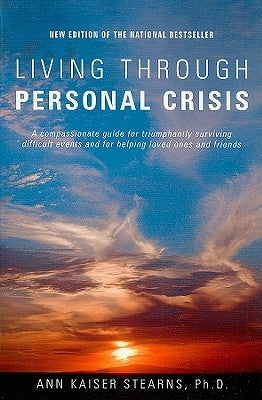Living Through Personal Crisis by Stearns, Ann Kaiser