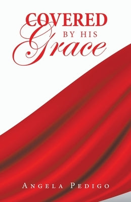 Covered by His Grace Paperback WestBow Press