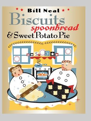 Biscuits, Spoonbread, & Sweet Potato Pie Paperback University of North Carolina Press