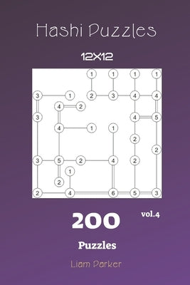 Hashi Puzzles - 200 Puzzles 12x12 vol.4 Paperback Independently Published