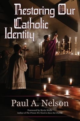 Restoring Our Catholic Identity Paperback Leonine Publishers
