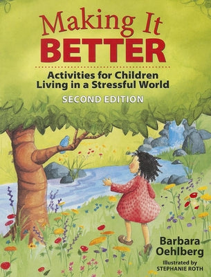 Making It Better: Activities for Children Living in a Stressful World Paperback Redleaf Press
