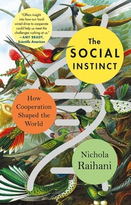 The Social Instinct: How Cooperation Shaped the World Paperback St. Martin's Griffin
