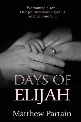 Days of Elijah by Partain, Matthew