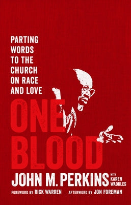 One Blood: Parting Words to the Church on Race and Love Paperback Moody Publishers