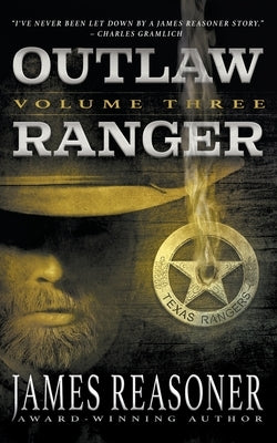 Outlaw Ranger, Volume Three: A Western Young Adult Series by Reasoner, James