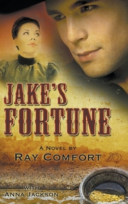 Jake's Fortune: A Novel by Ray Comfort by Comfort, Ray