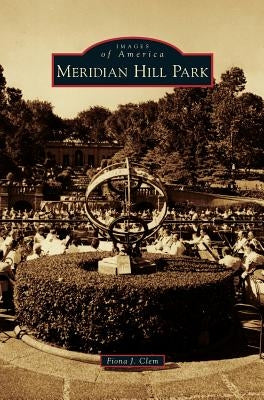 Meridian Hill Park by Clem, Fiona J.