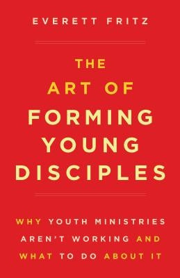 The Art of Forming Young Disciples Paperback Sophia Institute Press