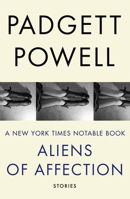 Aliens of Affection: Stories by Powell, Padgett