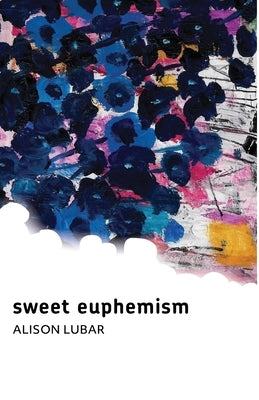 sweet euphemism by Lubar, Alison