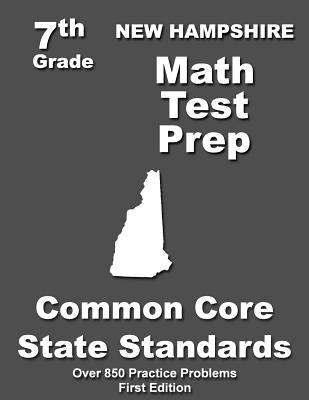 New Hampshire 7th Grade Math Test Prep: Common Core Learning Standards Paperback Createspace Independent Publishing Platform