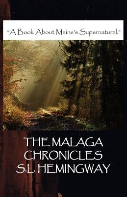 The Malaga Chronicles Paperback Goose River Press