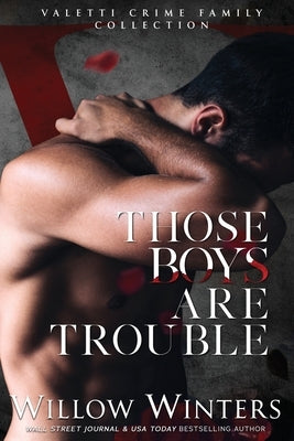 Those Boys Are Trouble Paperback Willow Winters Publishing LLC