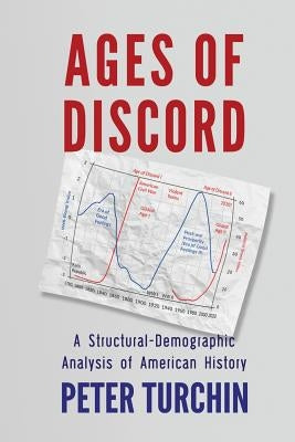 Ages of Discord: A Structural-Demographic Analysis of American History Beresta Books