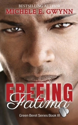 Freeing Fatima Paperback Michele E. Gwynn