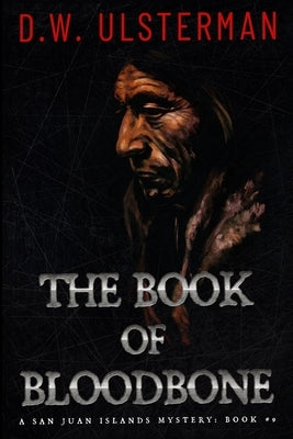 The Book of Bloodbone: (San Juan Islands Mystery Book 9) Paperback Independently Published