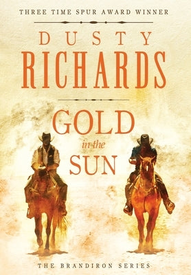 Gold in the Sun by Richards, Dusty
