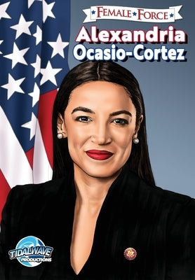 Female Force: Alexandria Ocasio-Cortez by Frizell, Michael