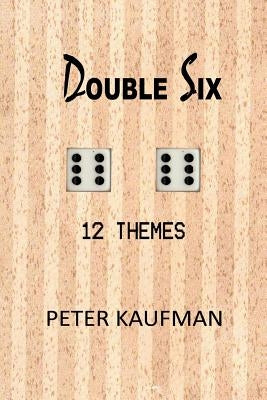 Double Six: 12 Themes by Kaufman, Peter