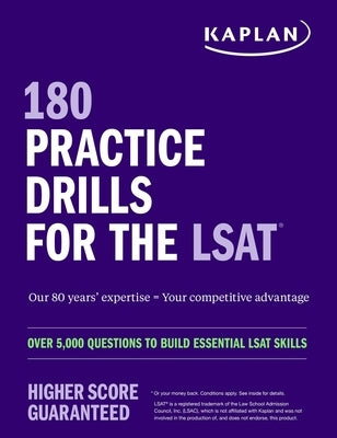 180 Practice Drills for the Lsat: Over 5,000 Questions to Build Essential LSAT Skills by Kaplan Test Prep