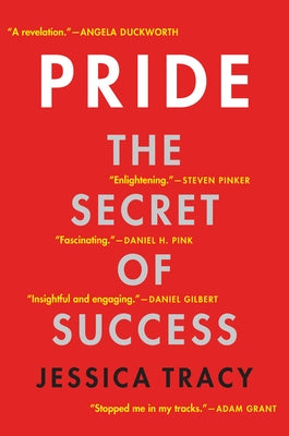 Pride: The Secret of Success by Tracy, Jessica