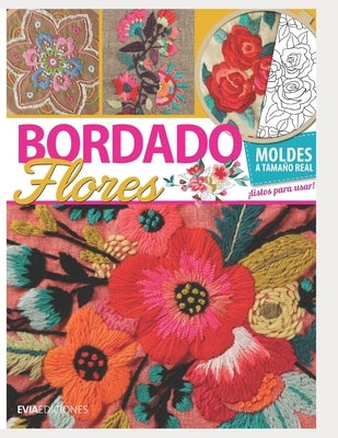 Bordado Flores: guía visual by García, Hugo