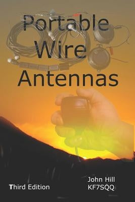 Portable Wire Antennas Paperback Clear Springs Press, LLC
