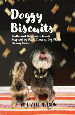 Doggy Biscuits by Nelson, Lizzie