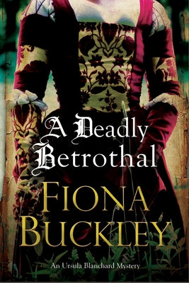 A Deadly Betrothal by Buckley, Fiona