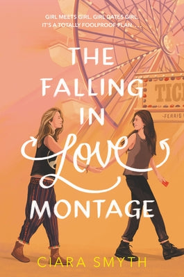 The Falling in Love Montage by Smyth, Ciara