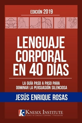 Lenguaje Corporal en 40 Días by Rosas, Jesús Enrique