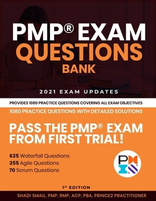 PMP(R) Exam Questions Bank: Provides 1080 practice questions covering all exam objectives by Ismail, Shadi