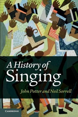 A History of Singing by Potter, John