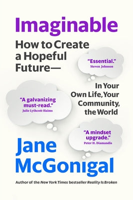 Imaginable: How to Create a Hopeful Future--In Your Own Life, Your Community, the World Paperback Spiegel & Grau