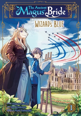 The Ancient Magus' Bride: Wizard's Blue Vol. 1 by Yamazaki, Kore