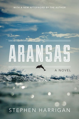 Aransas by Harrigan, Stephen