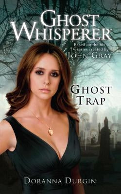 Ghost Whisperer: Ghost Trap Paperback Gallery Books