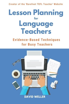 Lesson Planning for Language Teachers: Evidence-Based Techniques for Busy Teachers Paperback Independently Published