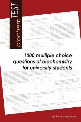 biochemTEST: 1000 multiple choice questions of biochemistry for university students Paperback Createspace Independent Publishing Platform