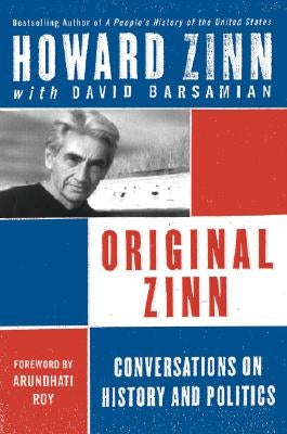 Original Zinn: Conversations on History and Politics Paperback Harper Perennial