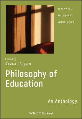 Philosophy of Education by Curren, Randall