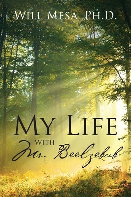 My Life with Mr. Beelzebub by Mesa, Will