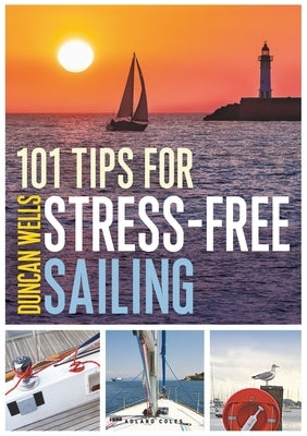 101 Tips for Stress-Free Sailing by Wells, Duncan