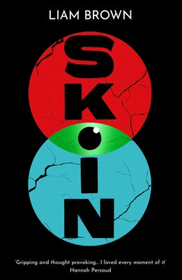 Skin: A Searing Dystopian Adventure about a Plague That Forces All Humans Into Quarantine... Paperback Legends Press