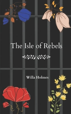 The Isle of Rebels Paperback Independently Published