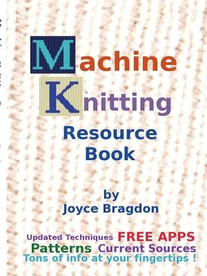 Machine Knitting Resource Book by Bragdon, Joyce